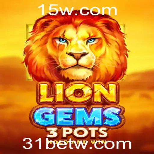 Descubra o Fascinante Mundo de LionGems3pots com 31bet