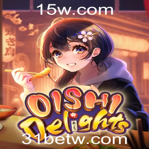 Explorando o Fascinante Mundo de OishiDelights com 31bet