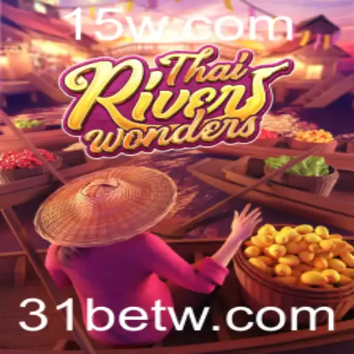 Descubra o Fascinante Mundo de ThaiRiverWonders com 31bet