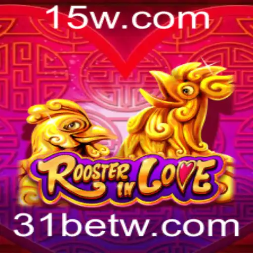 RoosterInLove: Descubra o Jogo Fascinante com 31bet