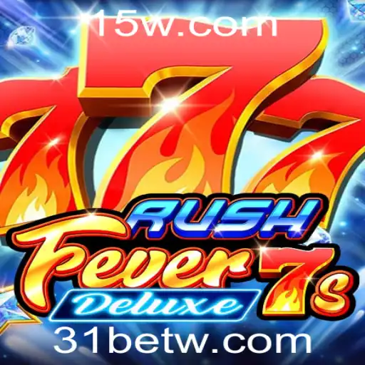 Descubra a Emoção de RushFever7sDeluxe: O Jogo de Slot Imperdível na 31bet